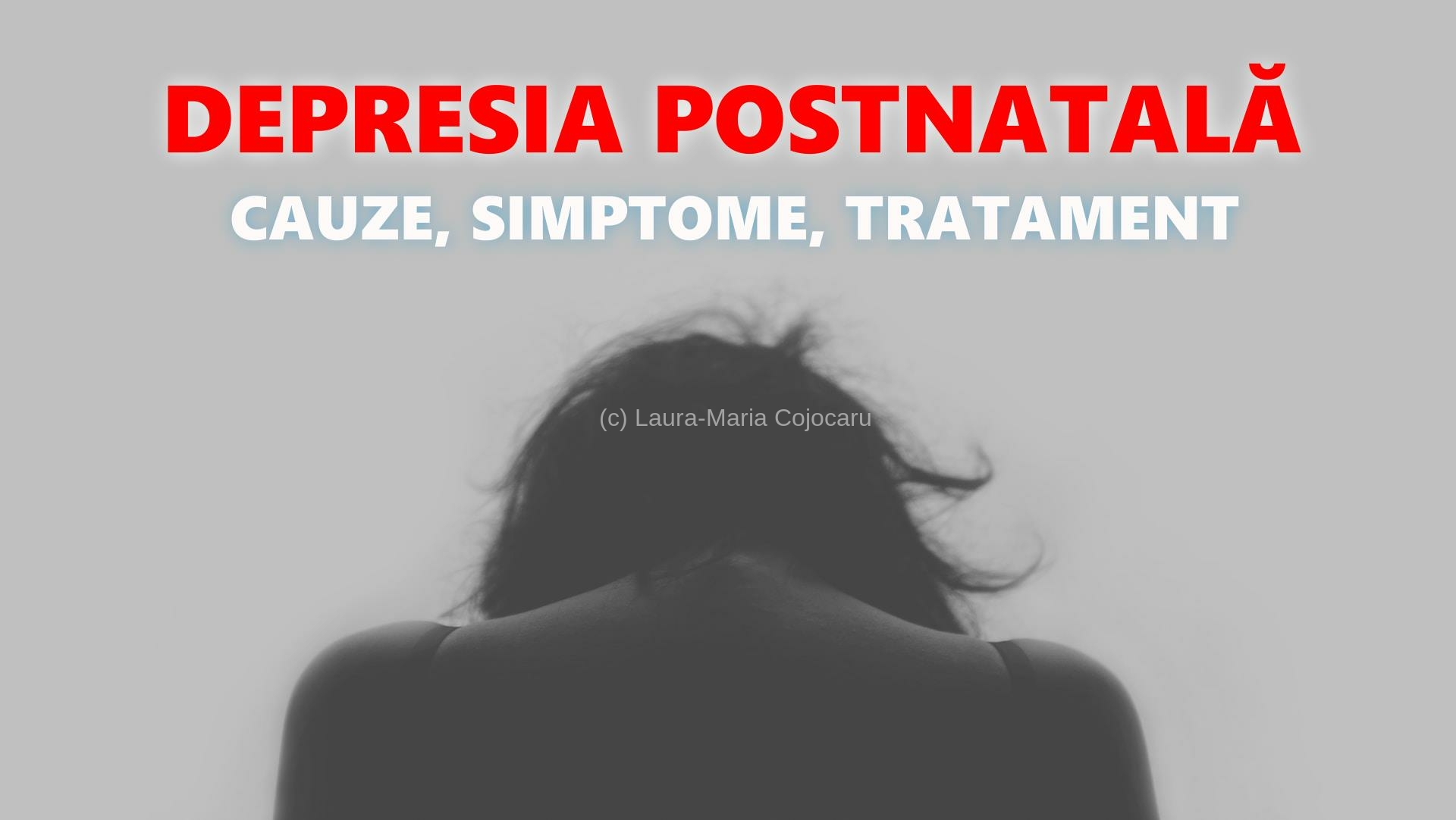 Depresia postnatală: cauze, simptome, tratament